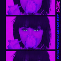Wish You'd Make Me Cry - UPSAHL