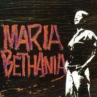 Onde Andaras - Maria Bethânia
