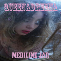 Medicine Jar - Queenadreena