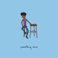 Something More - Love-Sadkid, Frith, paper latte