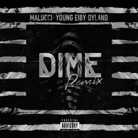 Dime - Malucci, Young Eiby, Dyland