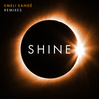 Shine - Emeli Sandé, Matrix