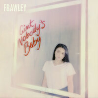 Ain't Nobody's Baby - Frawley