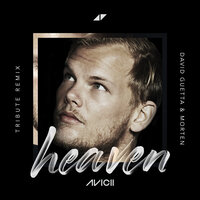 Heaven - Avicii, David Guetta, MORTEN