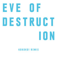 Eve Of Destruction - The Chemical Brothers, KOKOKO!
