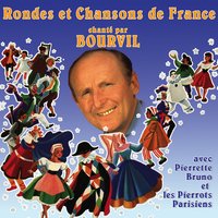 En passant par la Lorraine - Bourvil, Pierrette Bruno et Les Pierrots parisiens, Bourvil, Pierrette Bruno et Les Pierrots parisiens