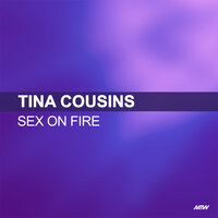 Sex On Fire - Tina Cousins, Sonic Palms