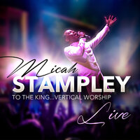 Be Lifted - Micah Stampley