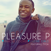 I Like Girls feat. Tyga - Pleasure P, Tyga