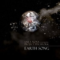 Earth Song - Sara Noxx, Project Pitchfork