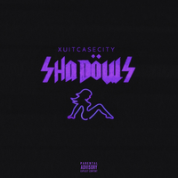 Shadows - Xuitcasecity