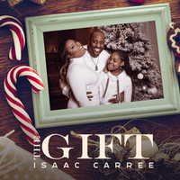 The Gift - Isaac Carree