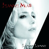 Johnny johnny - Jeanne Mas