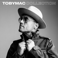 Love Broke Thru - TobyMac