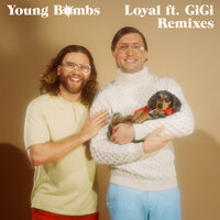 Loyal - Young Bombs, GRYNN