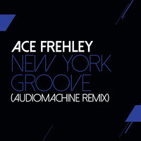 New York Groove - Ace Frehley, Audiomachine
