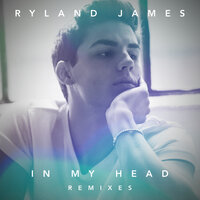 In My Head - Ryland James, Grynn