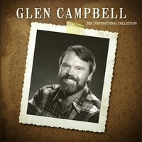 When All Of God's Singers Get Home - Glen Campbell