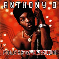 Powers of Creation - Anthony B