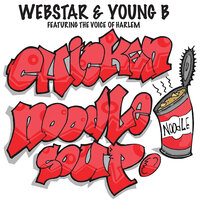 Chicken Noodle Soup - Webstar, 영비, AG aka The Voice of Harlem