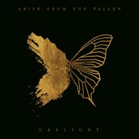 Gaslight - Arise From The Fallen