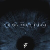 The Sun and the Cold - Oceans