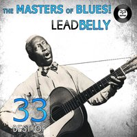 You Don't Mind Me - Leadbelly