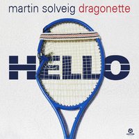 Hello - Martin Solveig, Dragonette