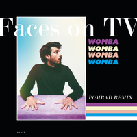 Womba - Faces On TV, Pomrad