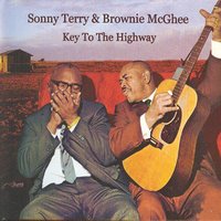 Sittin' On Top Of The World - Sonny Terry, Brownie McGhee, Sonny Terry, Brownie McGhee