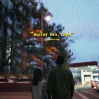 Malay Mo, Tayo - 