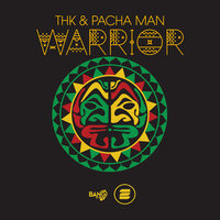 Warrior - Pacha Man, THK
