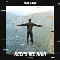 Keeps Me High - Max Fane