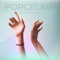 Porcelain - Wonderzero