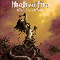 Holy Flames Of The Firespitter - High On Fire
