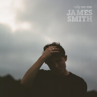 Rely On Me - James Smith, Just Kiddin