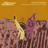 Out Of Control - The Chemical Brothers, The Avalanches