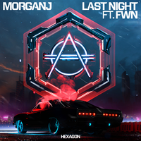 Last Night - MorganJ, FWN