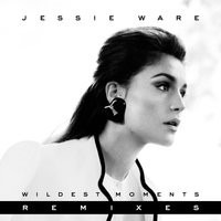 Wildest Moments - Jessie Ware, T.Williams