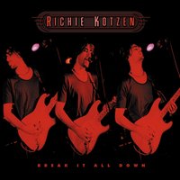 Break It All Down - Richie Kotzen