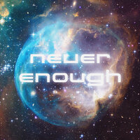 Never Enough - Yng Hstlr