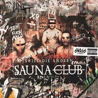 Saunaclub - Swiss & Die Andern