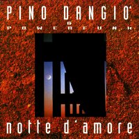 Notte D'amore - Pino D'Angio, Powerfunk