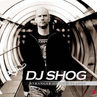 Stranger On This Planet - DJ Shog, Akira Kayosa, Firestorm