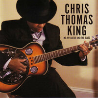 Me, My Guitar And The Blues - Chris Thomas King