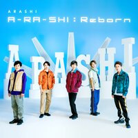 A-RA-SHI：Reborn - Arashi