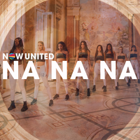 Na Na Na - Now United