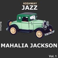 I Will Move Up On a Little Higher - Mahalia Jackson