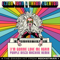 (I'm Gonna) Love Me Again - Elton John, Taron Egerton, Purple Disco Machine