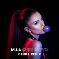 M.I.A - Cher Lloyd, Cahill